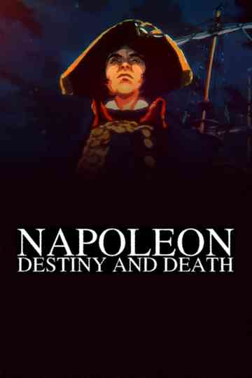 Napoleon: Destiny and Death Poster