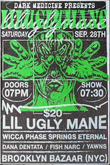 Dark Medicine and East Coast Collective presents: Lil Ugly Mane Poster