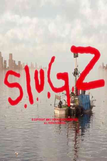 SLUGZ Poster