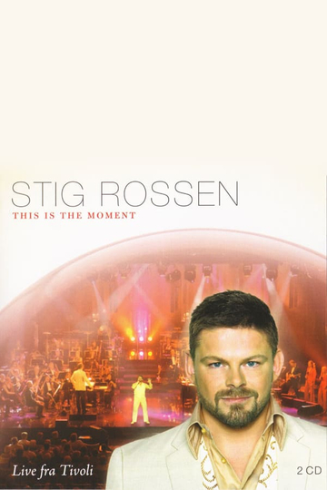 Stig Rossen - This Is the Moment Poster