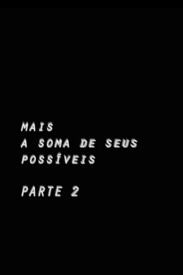 Mais a soma de seus possíveis parte 2 Poster