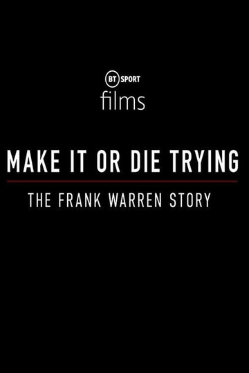 Make It or Die Trying The Frank Warren Story Poster