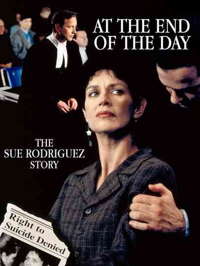At the End of the Day: The Sue Rodriguez Story Poster