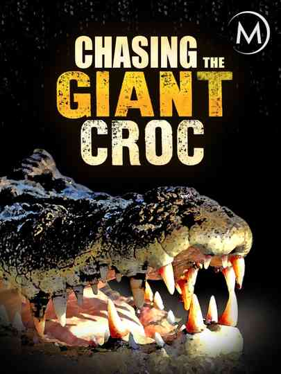 Chasing the Giant Croc Poster