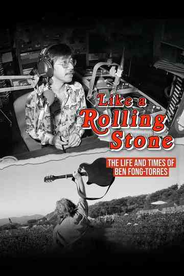 Like a Rolling Stone: The Life & Times of Ben Fong-Torres Poster