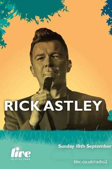 Rick Astley BBC Radio 2 Live In Hyde Park Poster