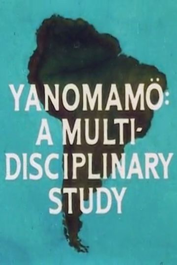 Yanomamo: A Multidisciplinary Study