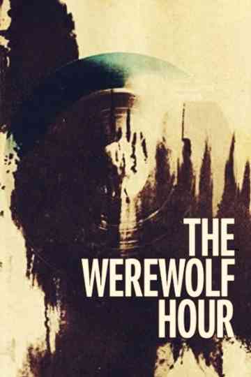 The Werewolf Hour Poster