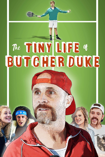 The Tiny Life of Butcher Duke