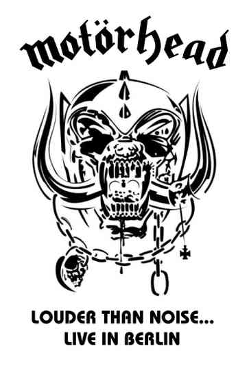 Motörhead Louder Than Noise Live in Berlin
