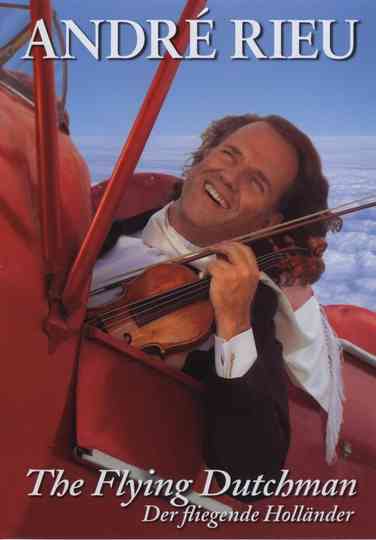 Andre Rieu : The Flying Dutchman Poster