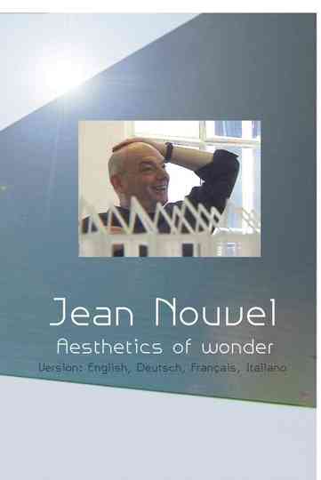 Jean Nouvel - Aesthetics of Wonder Poster