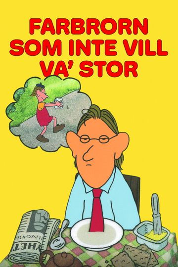 Farbrorn som inte vill va' stor