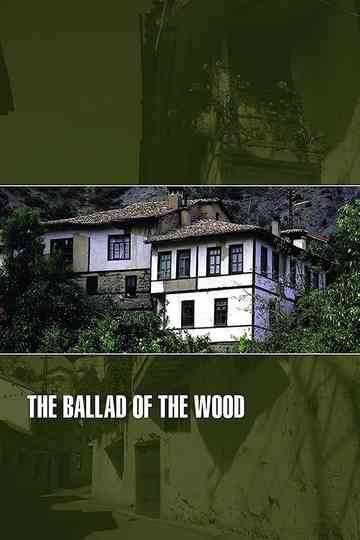 The Ballad of the Wood Poster