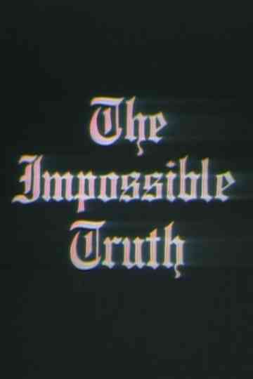 The Impossible Truth Poster