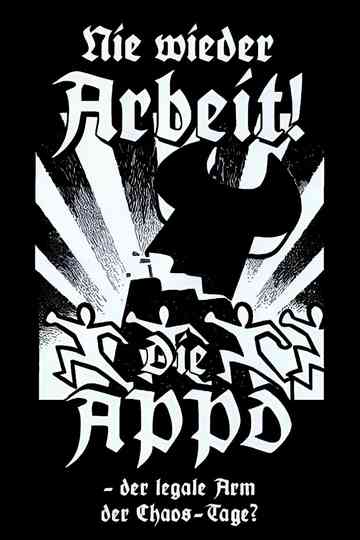 Nie wieder Arbeit  Die APPD der legale Arm der ChaosTage