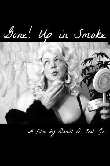 Gone! Up in Smoke Poster