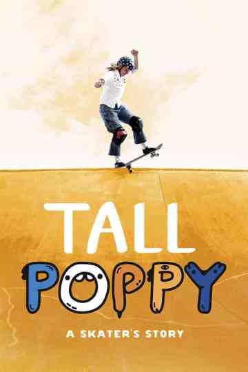 Tall Poppy A Skaters Story Poster