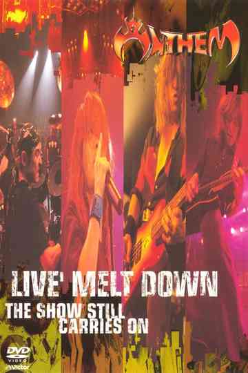 Anthem: Live Melt Down Poster