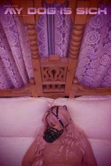 My Dog Is Sick Poster