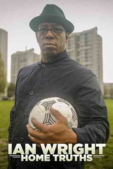 Ian Wright: Home Truths Poster