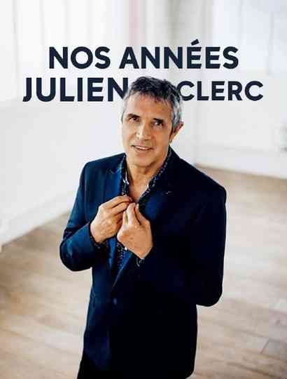 Nos années Julien Clerc Poster