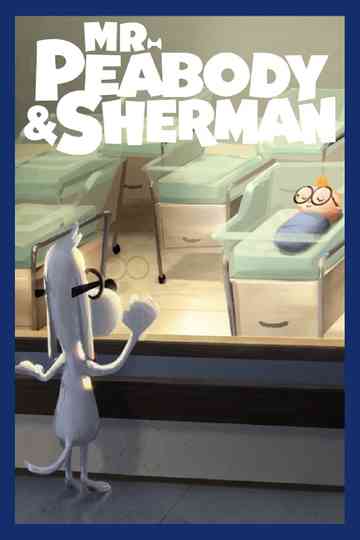 Mr. Peabody & Sherman Poster