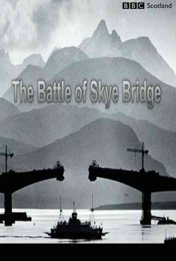 The Battle of Skye Bridge Poster