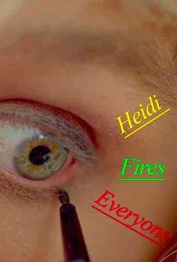 Heidi Fires Everyone Poster