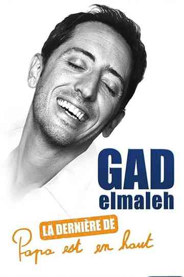 Gad Elmaleh  La dernière de Papa est en haut poster