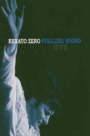 Renato Zero  Figli Del Sogno Poster