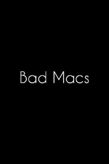 Bad Macs