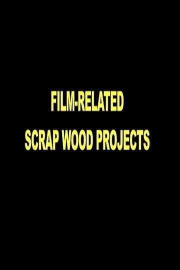 FilmRelated Scrap Wood Projects Poster