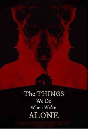 The Things We Do When Were Alone