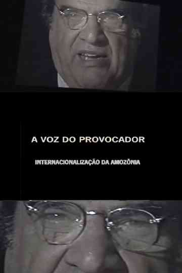 A Voz do Provocador Internacionalização da Amazônia Poster