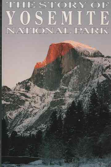 The Story of Yosemite National Park Poster