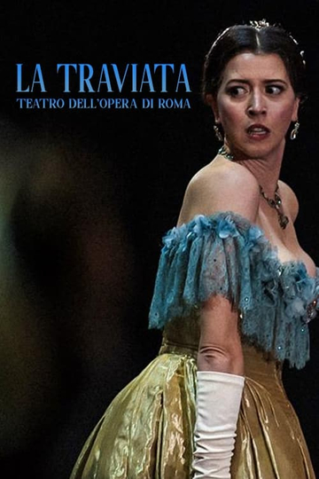 La Traviata - Teatro dell'Opera di Roma Poster