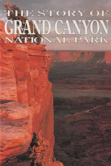 The Story of Grand Canyon National Park Poster