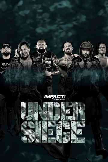 IMPACT Wrestling: Under Siege 2021 Poster