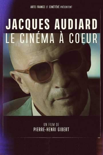 Jacques Audiard le cinéma à cœur