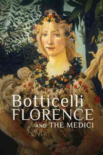 Botticelli, Florence and the Medici Poster