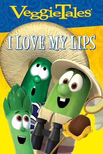 VeggieTales Sing Alongs I Love My Lips Poster
