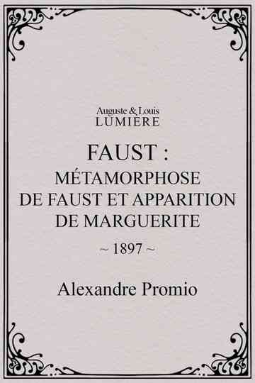 Faust : métamorphose de Faust et apparition de Marguerite Poster