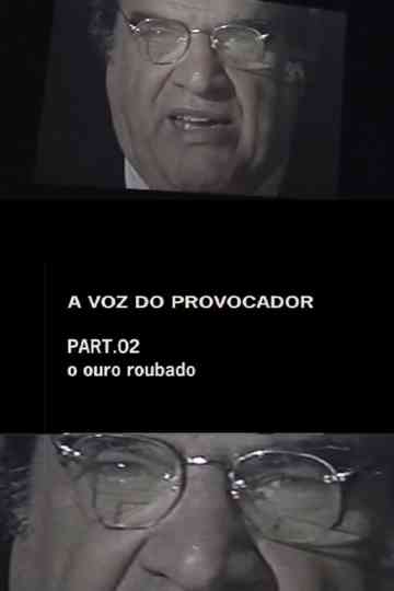 A Voz do Provocador - O Ouro Roubado Poster