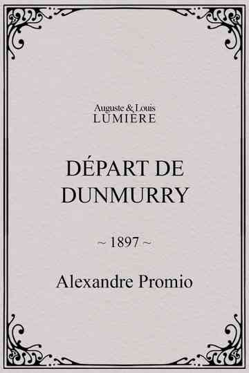 Départ de Dunmurry poster