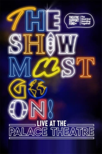 The Show Must Go On  Live at the Palace Theatre Poster