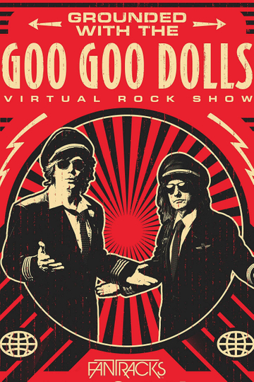 The Goo Goo Dolls  Grounded with Virtual Rock Show Poster