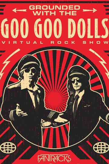 The Goo Goo Dolls - Grounded with: Virtual Rock Show Poster