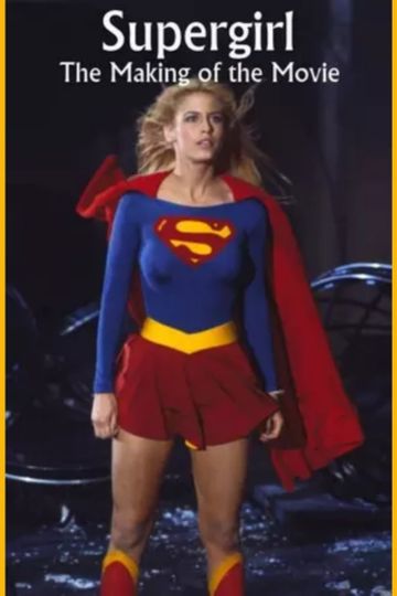 Supergirl: The Making of the Movie