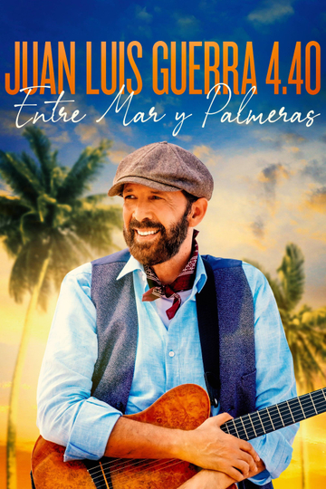 Juan Luis Guerra 440 Entre Mar y Palmeras Poster